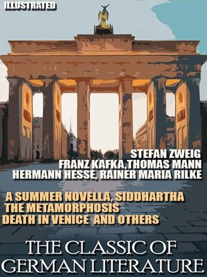 cover image of The classic of German literature. Stefan Zweig, Franz Kafka,Thomas Mann, Hermann Hesse, Rainer Maria Rilke